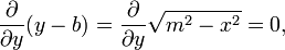 \ Frac {\ partial} {\ y parcial} (yb) = \ frac {\ partial} {\ y parcial} \ sqrt {m ^ 2-x ^ 2} = 0,
