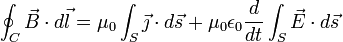 \oint_C \vec{B} \cdot d\vec{l} = \mu_0 \int_S \vec{\jmath} \cdot d\vec{s} + \mu_0 \epsilon_0 \frac{d}{dt} \int_S \vec{E} \cdot d\vec{s}