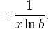 =frac{1}{x ln b}.