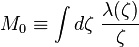 
M_{0} \equiv \int d\zeta \ \frac{\lambda(\zeta)}{\zeta}
