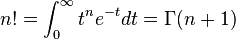 n!=\int^\infty_0t^ne^{-t}dt=\Gamma(n+1)