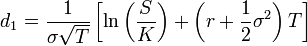 d_{1} = frac{1}{sigma sqrt{T}} left[ ln left( frac{S}{K} right) + left( r + frac{1}{2}sigma^2 right)T right]