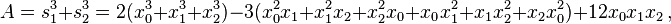 A=s_1^3+s_2^3=2(x_0^3+x_1^3+x_2^3)-3(x_0^2x_1+x_1^2x_2+x_2^2x_0+x_0x_1^2+x_1x_2^2+x_2x_0^2)+12x_0x_1x_2,,