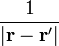 \frac{1}{|\mathbf{r} - \mathbf{r}'|}