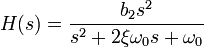 H(s) ={b_2 s^2 \over s^2 + 2 \xi \omega _0 s+ \omega _0}