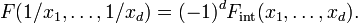 F (1/ks_1, \dot'oj, 1/ks_d) = (- 1)^ d F_ {
\rm int}
(ks_1, \dots, ks_d).