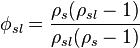 \fi_ {
sl}
\frac {
\rho_ {
s}
(\rho_ {
sl}
- 1)}
{
\rho_ {
sl}
(\rho_ {
s}
- 1)}