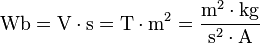 \mathrm{Wb=V\cdot s=T \cdot m^2=\frac{m^2\cdot kg}{s^2\cdot A}}