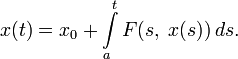 x(t)=x_0+\int\limits_a^t F(s,\;x(s))\,ds.