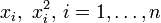  x_i, \ x_i^2, \, i = 1, \ldots, n 