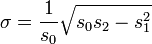 \sigma= \frac{1}{s_0}\sqrt{s_0s_2-s_1^2}