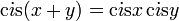 {\rm c\dot{\imath} s}(x+y)={\rm c\dot{\imath} s}{x}\,{\rm c\dot{\imath} s}{y}