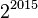 2^{2015}