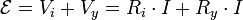  \mathcal{E} = V_{i} + V_{y} = R_{i} \cdot I + R_{y} \cdot I 