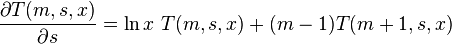 
\frac{\partial T (m,s,x) }{\partial s} = \ln x ~ T(m,s,x) + (m-1) T(m+1,s,x)
