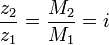  \frac {z_2}{z_1} = \frac {M_2}{M_1} = i \, 