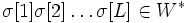 \sigma [1] \sigma [2] \ldot'oj \sigma [L] \in W^÷