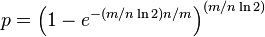 p = \left( 1-e{-(m/n\ln 2) n/m} \right){(m/n\ln
2)}