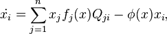  \dot{x_i} = \sum_{j=1}^{n}{x_j f_j(x) Q_{ji}} - \phi(x)x_i, 