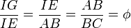 \frac{IG}{IE} = \frac{IE}{AB} = \frac{AB}{BC} = \phi