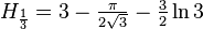 H_{\frac{1}{3}} = 3-\tfrac{\pi}{2\sqrt{3}} -\tfrac{3}{2}\ln{3}