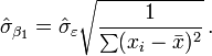 \hat\sigma_{\beta_1}=\hat\sigma_{\varepsilon} \sqrt{\frac{1}{\sum(x_i-\bar x)^2}} \, .