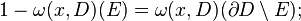 1 - \omega(x, D)(E) = \omega(x, D)(\partial D \setminus E);