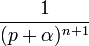 \frac{1}{(p+\alpha)^{n+1}}