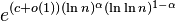 e^{(c+o(1)) (\ln n)^\alpha (\ln \ln n)^{1-\alpha}}