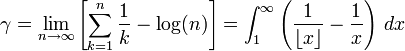 \gamma = \lim_{n \rightarrow \infty } \left[<br /><br /><br /><br /><br />
\sum_{k=1}^n \frac{1}{k}  - \log(n) \right]=\int_1^\infty\left({1\over\lfloor x\rfloor}-{1\over x}\right)\,dx