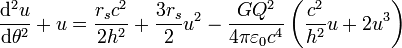 \frac { \matrm { d} ^ { 2} u} { \matrm { d} \theta ^ { 2} } u+\frac { r_'oj c^ { 2} } { 2 h^ { 2} } +\frac { 3 r_'oj} { 2} u^ { 2} \frac { G Q^ { 2} } { 4-\pi \varepsilon_0-c^ { 4} } \left (\frac { c^ { 2} } { h^ { 2} } u+2u^3\right)
