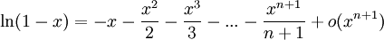 \ln(1-x) = -x-\frac{x^2}{2}-\frac{x^3}{3}-...-\frac{x^{n+1}}{n+1}+o(x^{n+1})