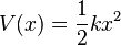 V (x) = {
\frac {
1}
{
2}
}
ks^ {
2}