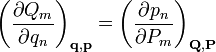 
\left( \frac{\partial Q_{m}}{\partial q_{n}}\right)_{\mathbf{q}, \mathbf{p}} = \left( \frac{\partial p_{n}}{\partial P_{m}}\right)_{\mathbf{Q}, \mathbf{P}}
