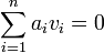 \sum_ {i 1} ^n a_i v_i = 0