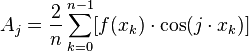 A _{j}= \frac{2}{n} \sum_{k=0}^{n-1}[f(x _{k}) \cdot \cos(j \cdot x _{k} ) ]