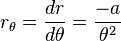 r_\theta = {
d r \over d \theta}
= {
- a \over \teta^2}