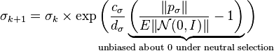  \sigma_{k+1} = \sigma_k \times \exp\bigg(\frac{c_\sigma}{d_\sigma} \underbrace{\left(\frac{\|p_\sigma\|}{E\|\mathcal{N}(0,I)\|} - 1\right)}_{\!\!\!\!\!\!\!\!\!\!\!\!\!\!\!\!\!\!\!\!\!\!\!\!\!\!\!\!\!\!\!\!\!\!\!\! \text{unbiased about 0 under neutral selection} \!\!\!\!\!\!\!\!\!\!\!\!\!\!\!\!\!\!\!\!\!\!\!\!\!\!\!\!\!\!\!\!\!\!\!\!
}\bigg) 