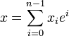 x = sum_{i = 0}^{n-1} x_i e^i,