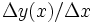 \Delta y(x)/\Delta x