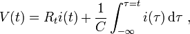 
V(t) = R_ti(t) +  {1 \over C} \int_{-\infty}^{\tau=t} i(\tau)\, \mathrm d \tau \ , 