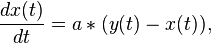 \frac {
dks (t)}
{
dt}
= a÷ (y (t) - x (t)),