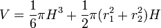 V = \frac{1}{6}\pi H^3 + \frac{1}{2}\pi(r_1^2 + r_2^2)H