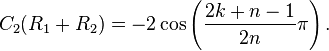 C_2(R_1+R_2)=-2\cos\left(\frac{2k+n-1}{2n} \pi\right).