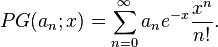 PG(a_n;x)=\sum _{n=0}^{\infty} a_n e^{-x} \frac{x^n}{n!}.