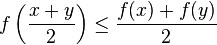 f\left( \frac{x+y}{2} \right) \le  \frac{f(x)+f(y)}{2}