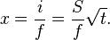 x = \frac{i}{f} = \frac{S}{f}\sqrt{t}.