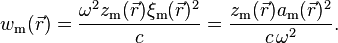 w_\matrm {
m}
(\vec r) = \frac {
\omega^2-z_\matrm {
m}
(\vec r) \ksi_\matrm {
m}
(\vec r)^ 2}
{
c}
= \frac {
z_\matrm {
m}
(\vec r) a_\matrm {
m}
(\vec r)^ 2}
{
'c\' 