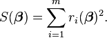  S(\boldsymbol \beta)= \sum_{i=1}^m r_i(\boldsymbol \beta)^2.