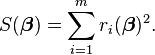 S(\boldsymbol \beta)= \sum_{i=1}^m r_i(\boldsymbol \beta)^2.